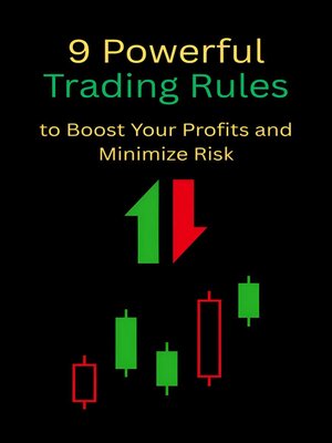 cover image of 9 Powerful Trading Rules to Boost Your Profits and Minimize Risk